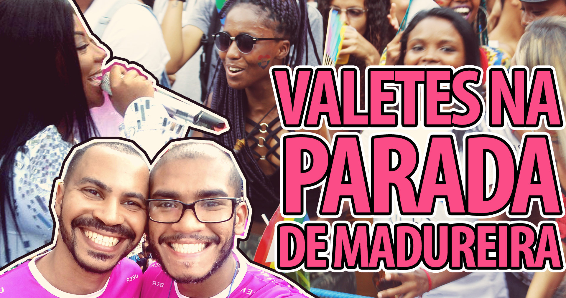 Madureira bombou com a parada LGBT e os Valetes mostram tudo (vídeo)