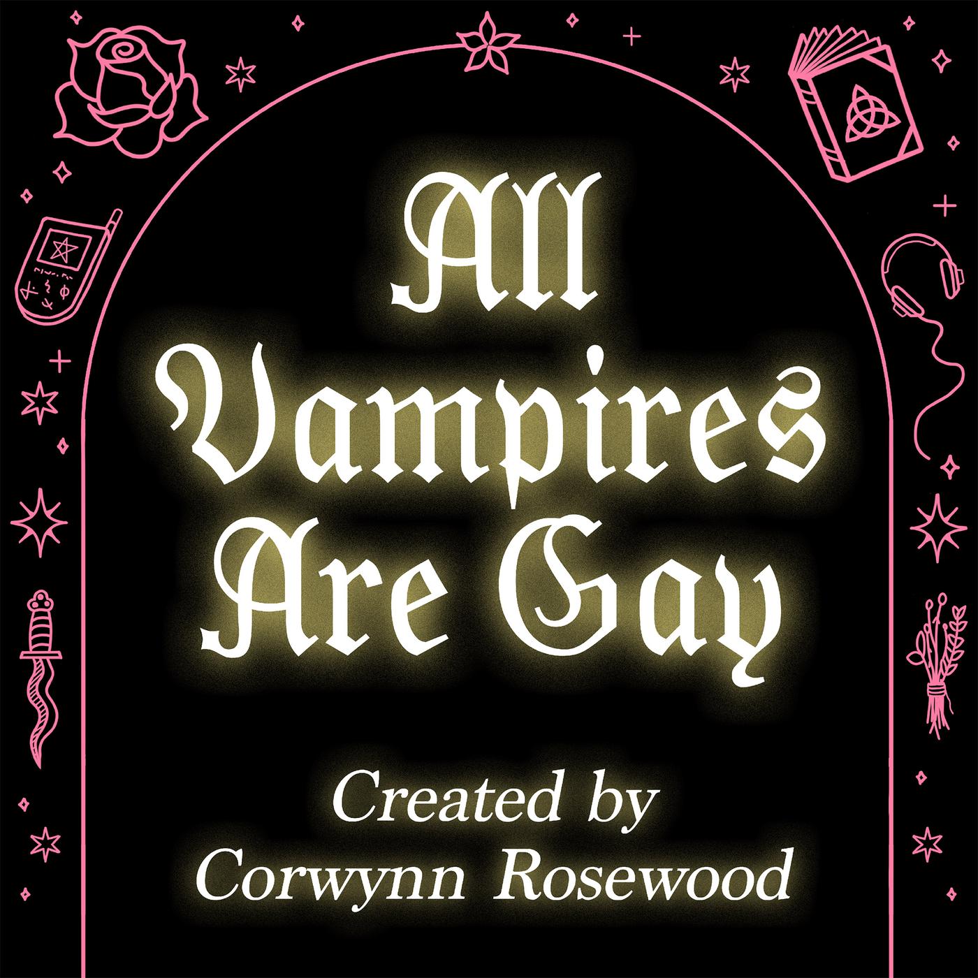 LGBTQ podcasts all vampires are gay